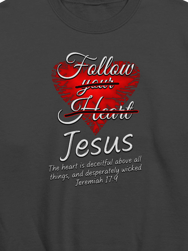 Follow Jesus - Jeremiah 17:9 Sweatshirt product image (2)