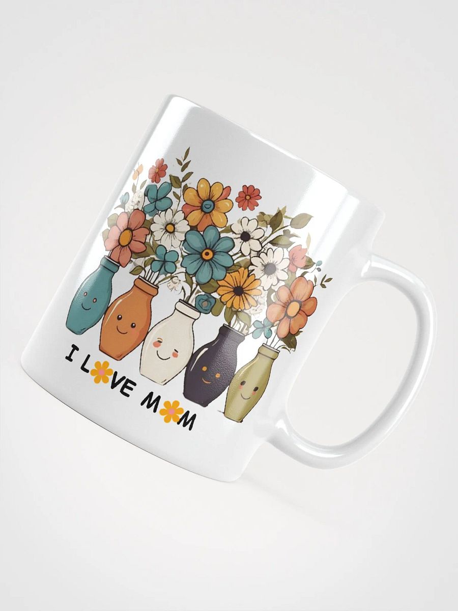 I Love My Mom Mugs for the Best Mom Ever product image (8)