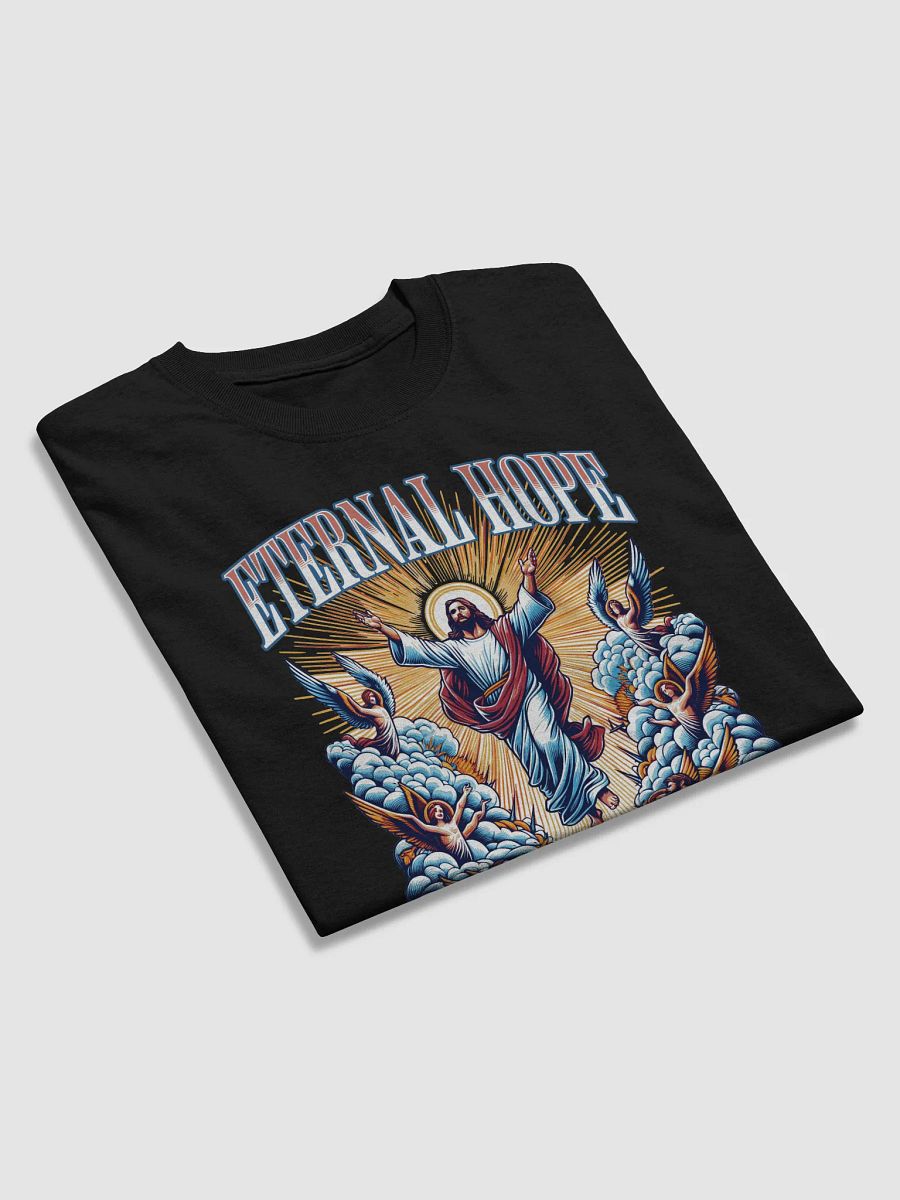 Eternal Hope T-Shirt | He Has Risen Christian Shirt | Jesus Ascension Easter Graphic Tee for Believers product image (3)