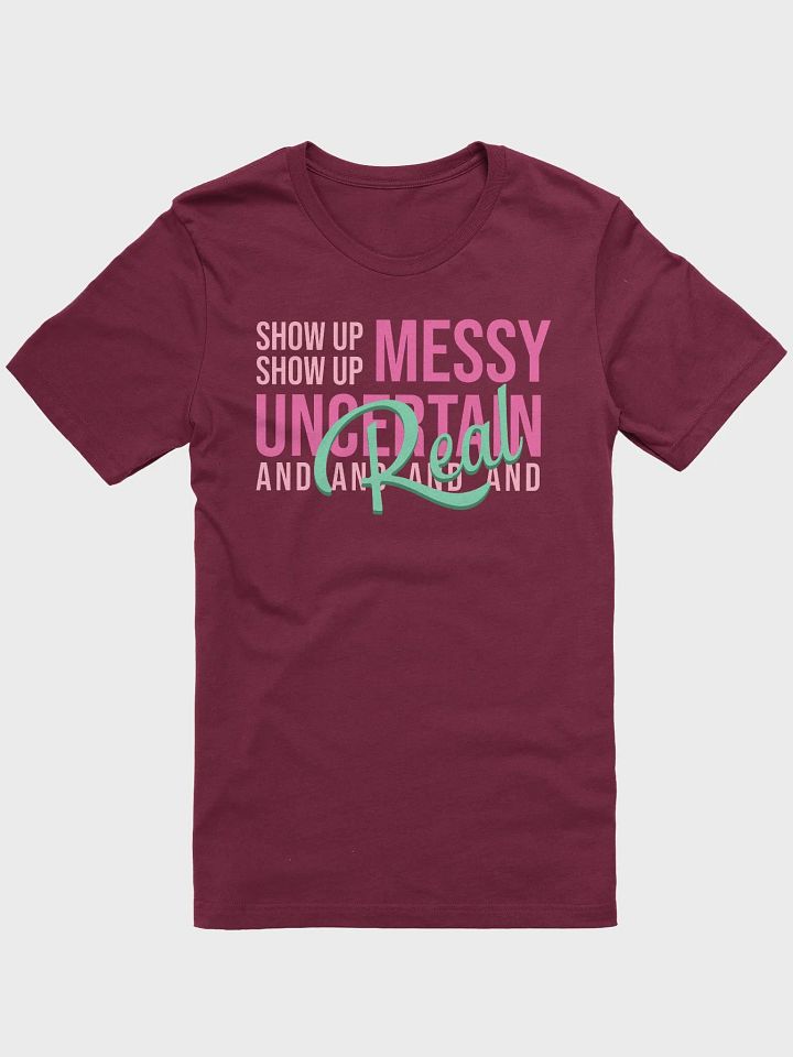 Show Up Messy, Uncertain and Real product image (1)