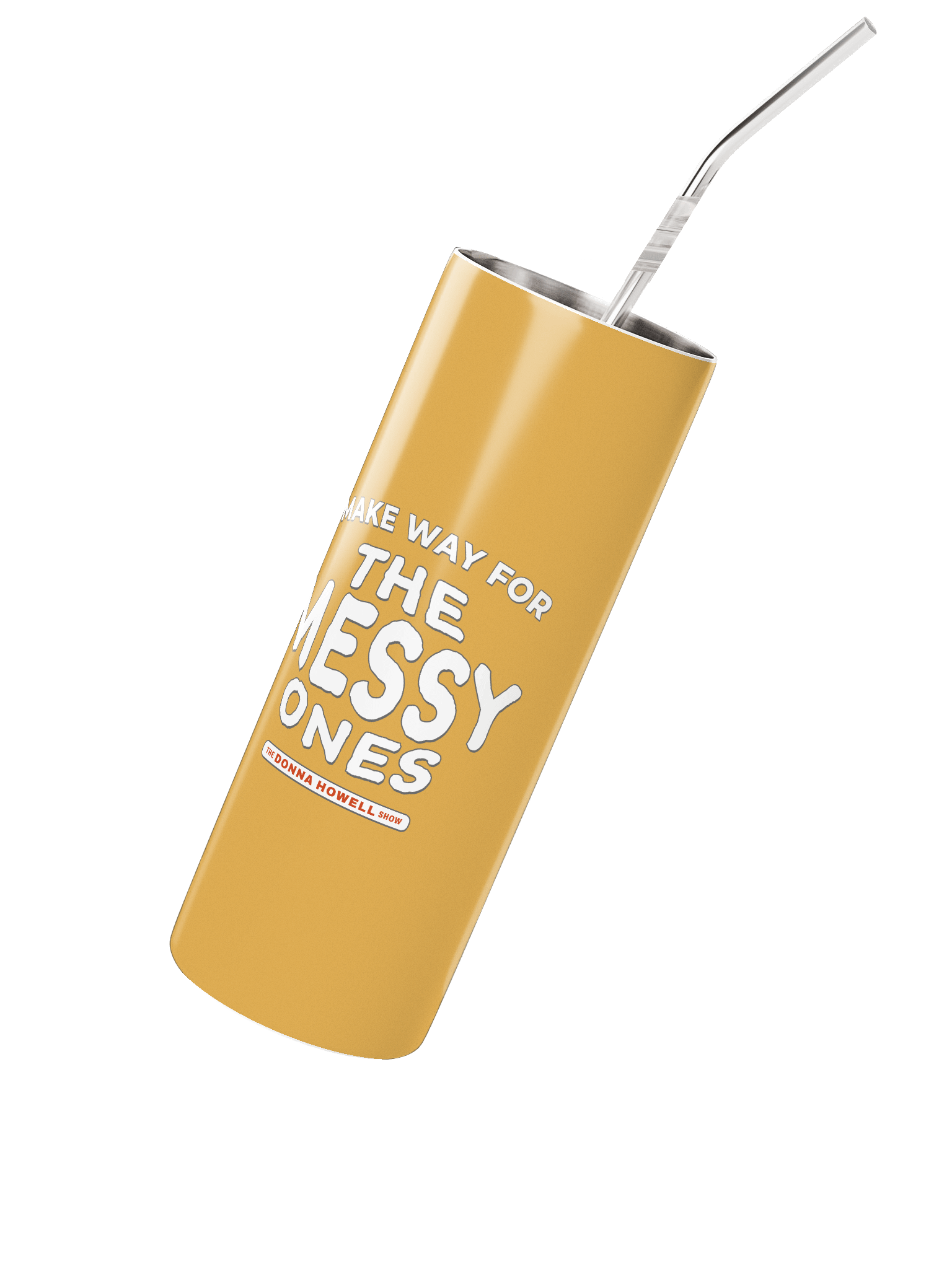 Make Way for the Messy Ones Heavy Duty Stainless Steel Tumbler product image (2)