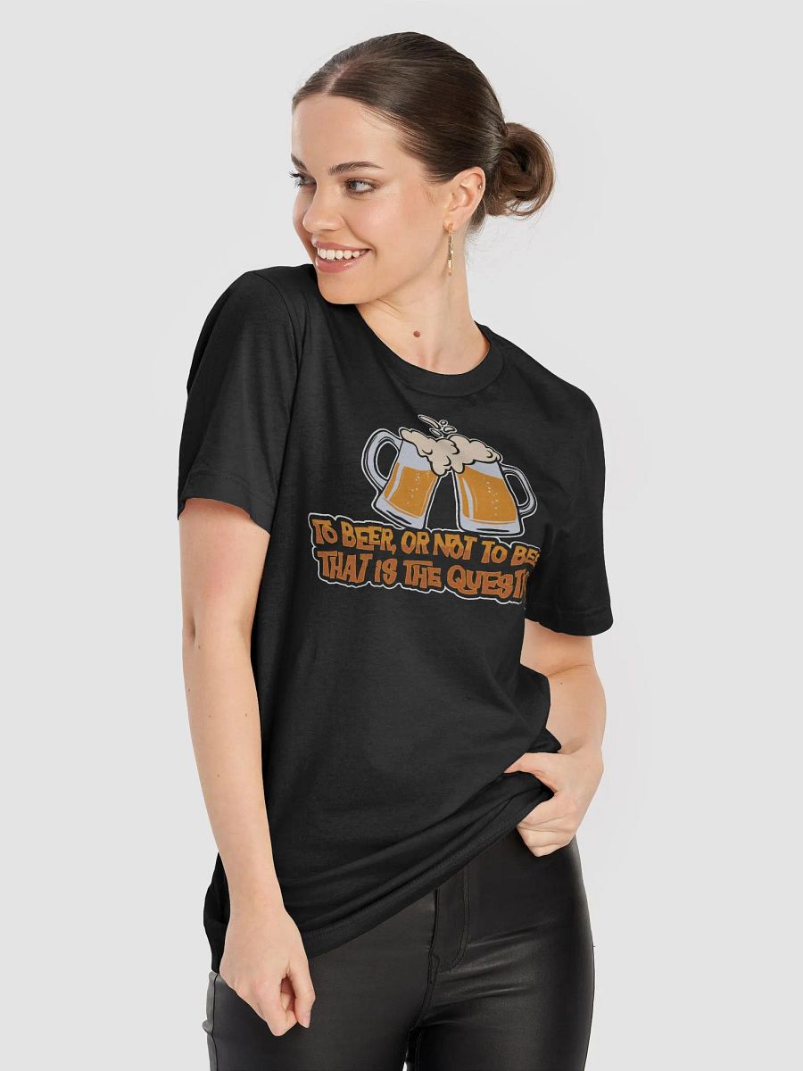To Beer or Not to Beer: The Funniest College Shirt product image (5)