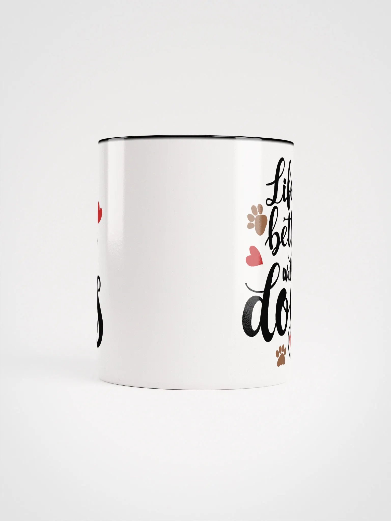 Life is better with dogs, black letters on white outside, color inside mug product image (5)