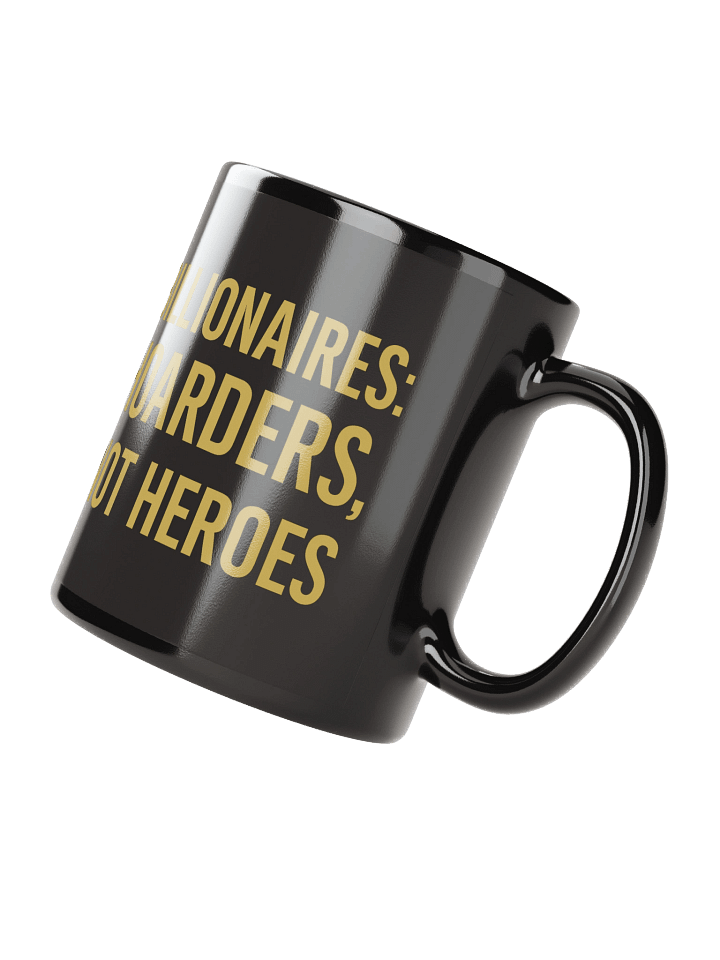 Billionaires Hoarders Mug product image (3)