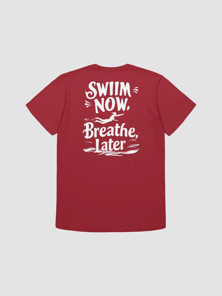 Swim Now Breathe Later Graphic T-Shirt product image (22)