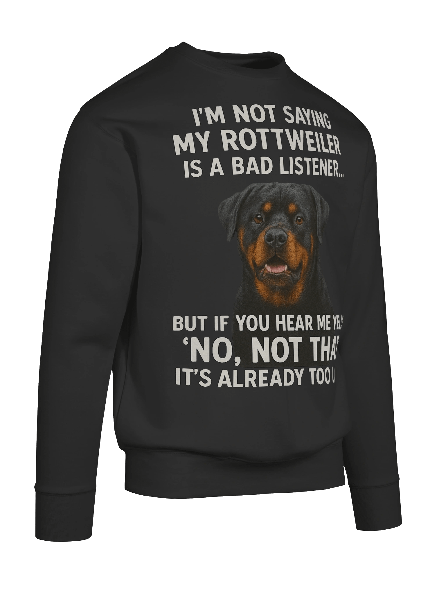 Bad Listener Rottweiler Sweatshirt product image (37)