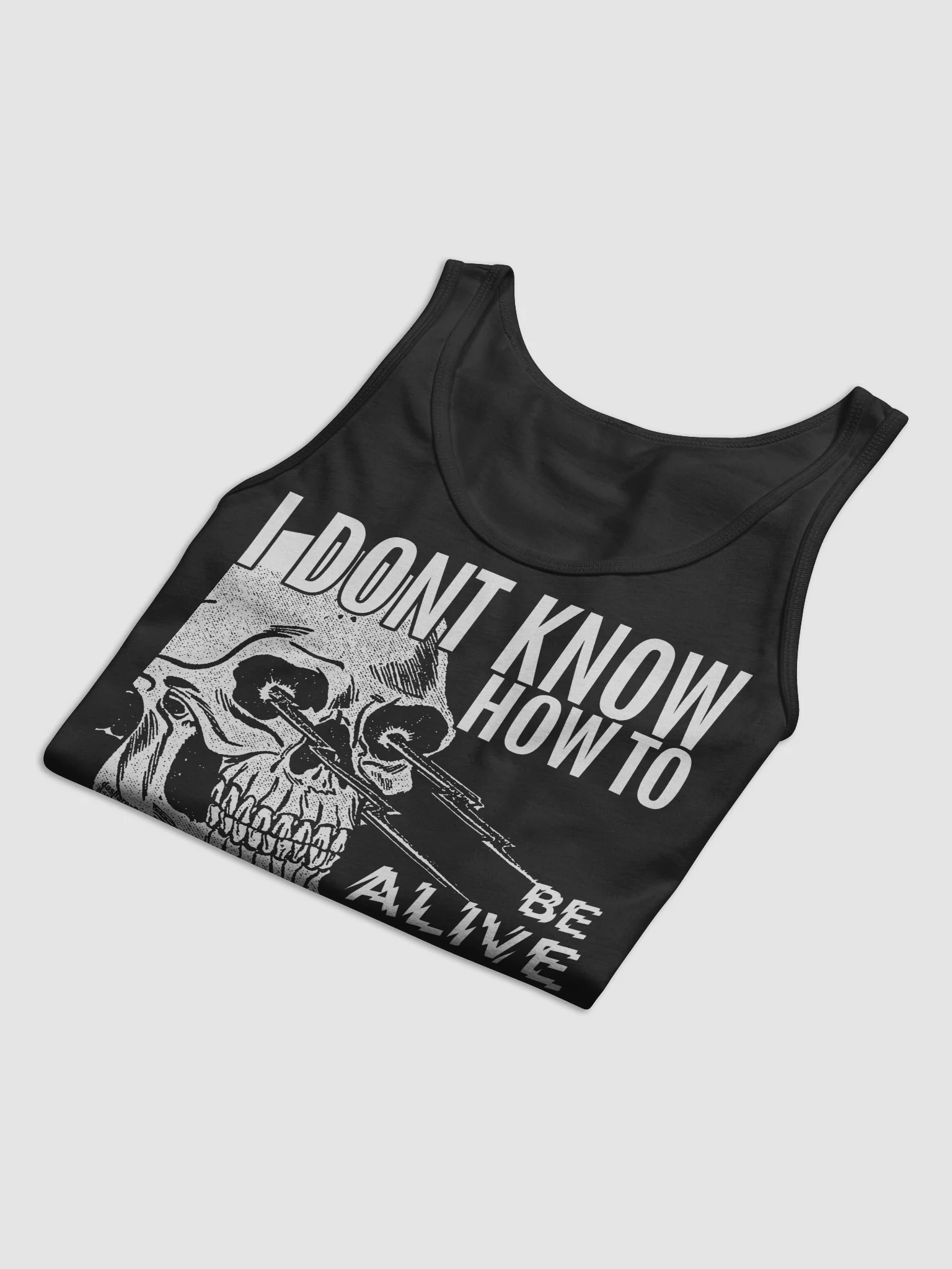 I DONT KNOW HOW TO BE ALIVE "THE TANK TOP" product image (38)