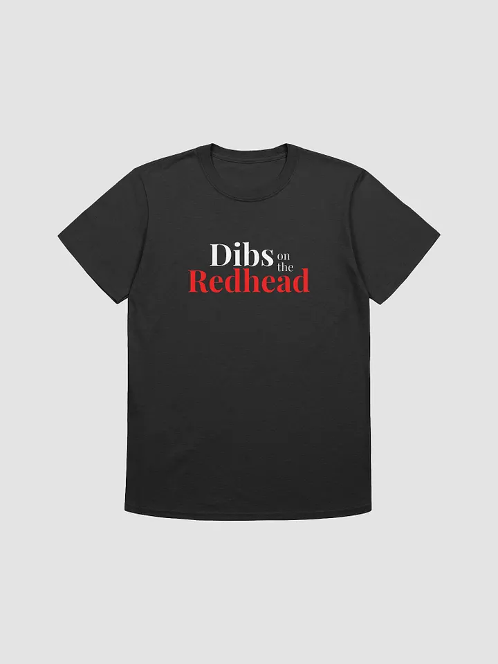 Dibs on the Redhead unisex t-shirt product image (2)