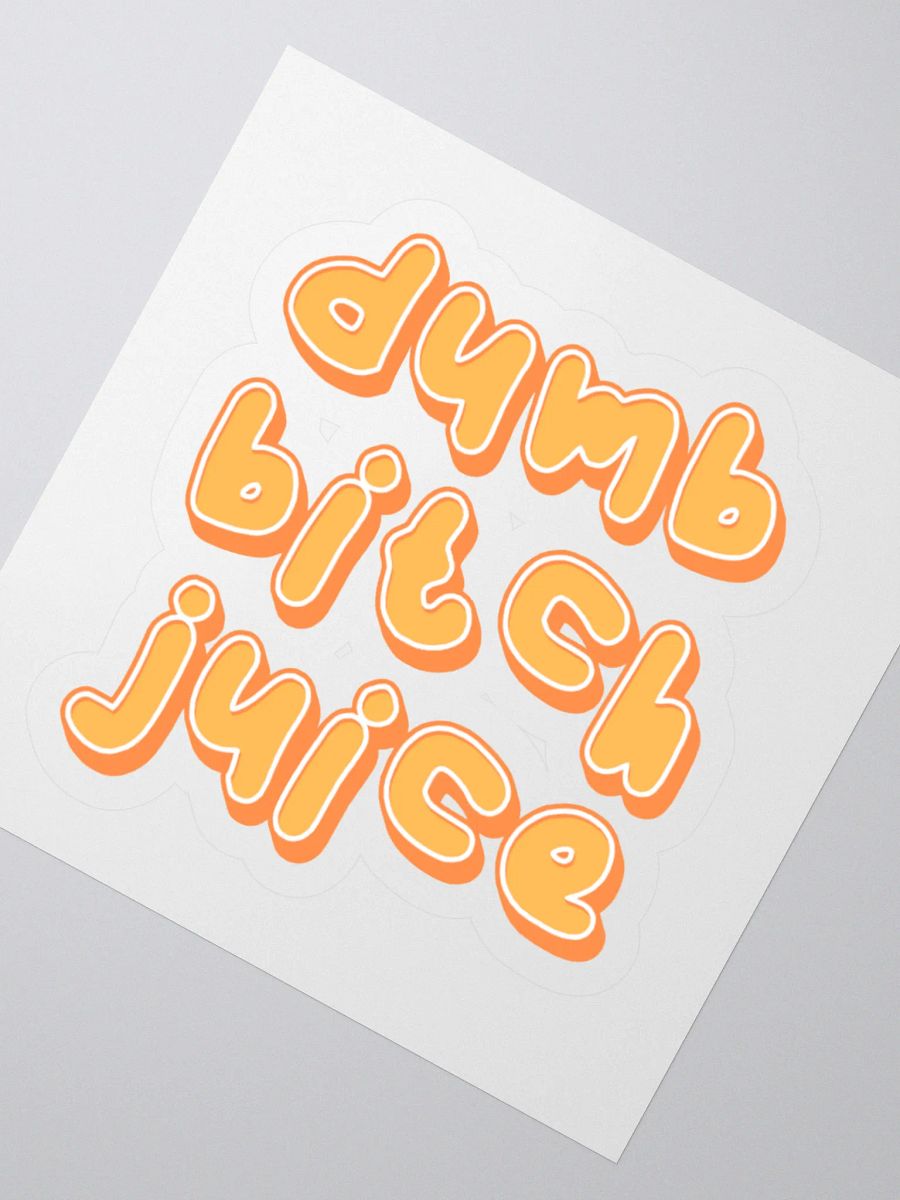 Dumb Bitch Juice Sticker - Orange product image (5)
