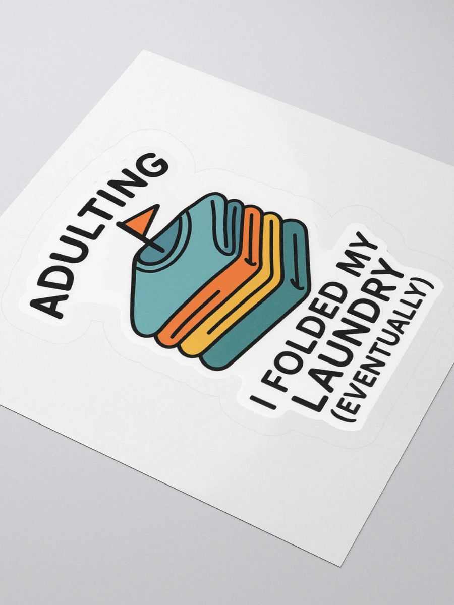 “I Folded My Laundry (Eventually)” Sticker product image (10)