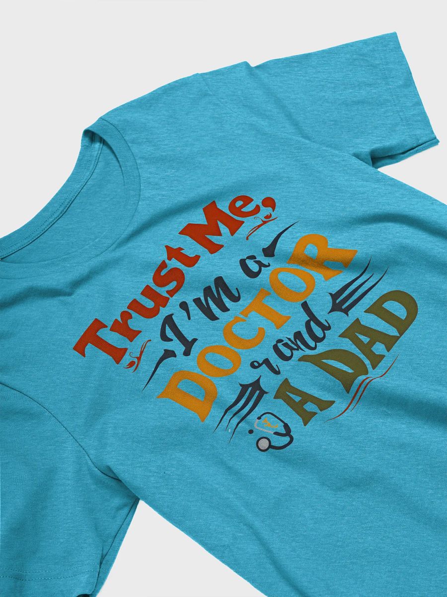 Doctor and Dad Trust T-Shirt product image (30)
