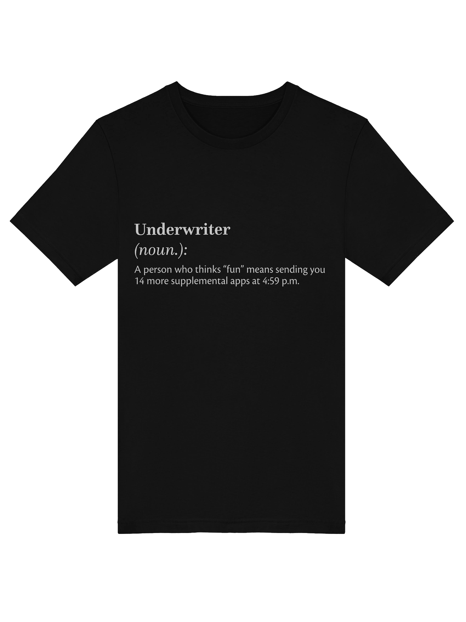 Definition of Underwriter T-Shirt product image (55)