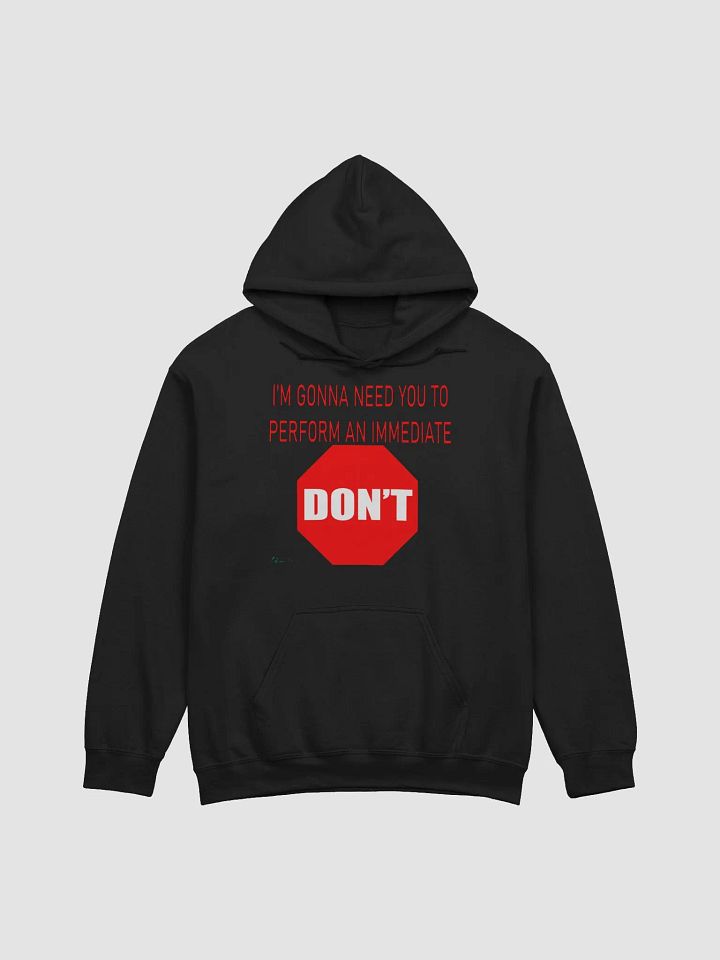 Immediate Don't Hoodie product image (6)