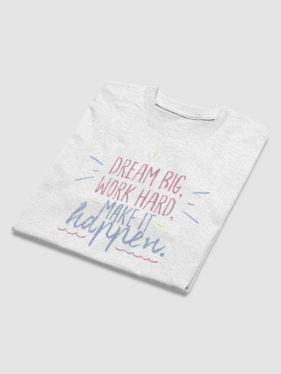 Dream Big Work Hard T-Shirt product image (33)