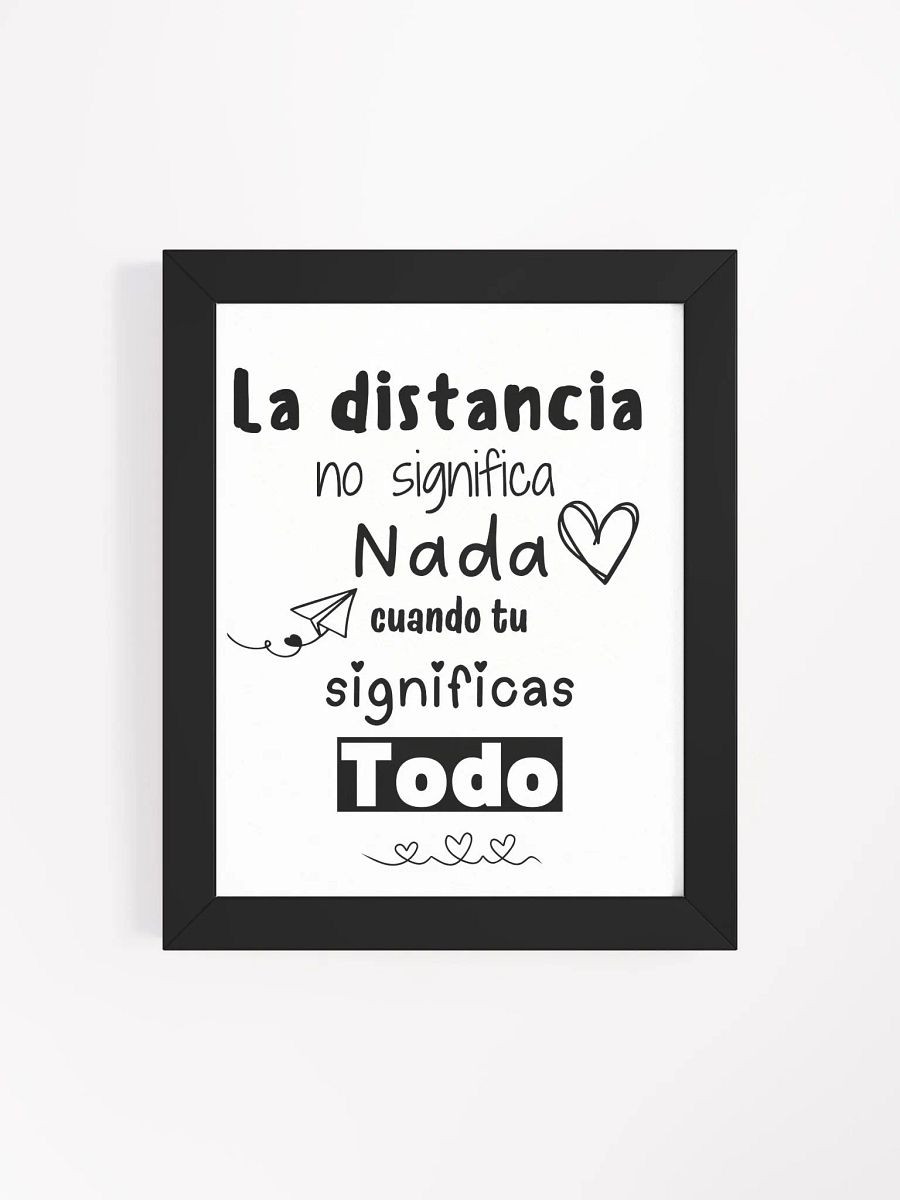 La distancia no significa nada Póster enmarcado product image (28)