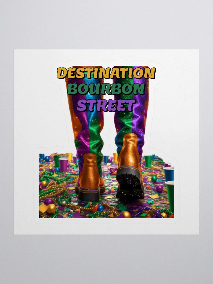 Destination Bourbon Street - Funny Mardi Gras Sticker product image (1)