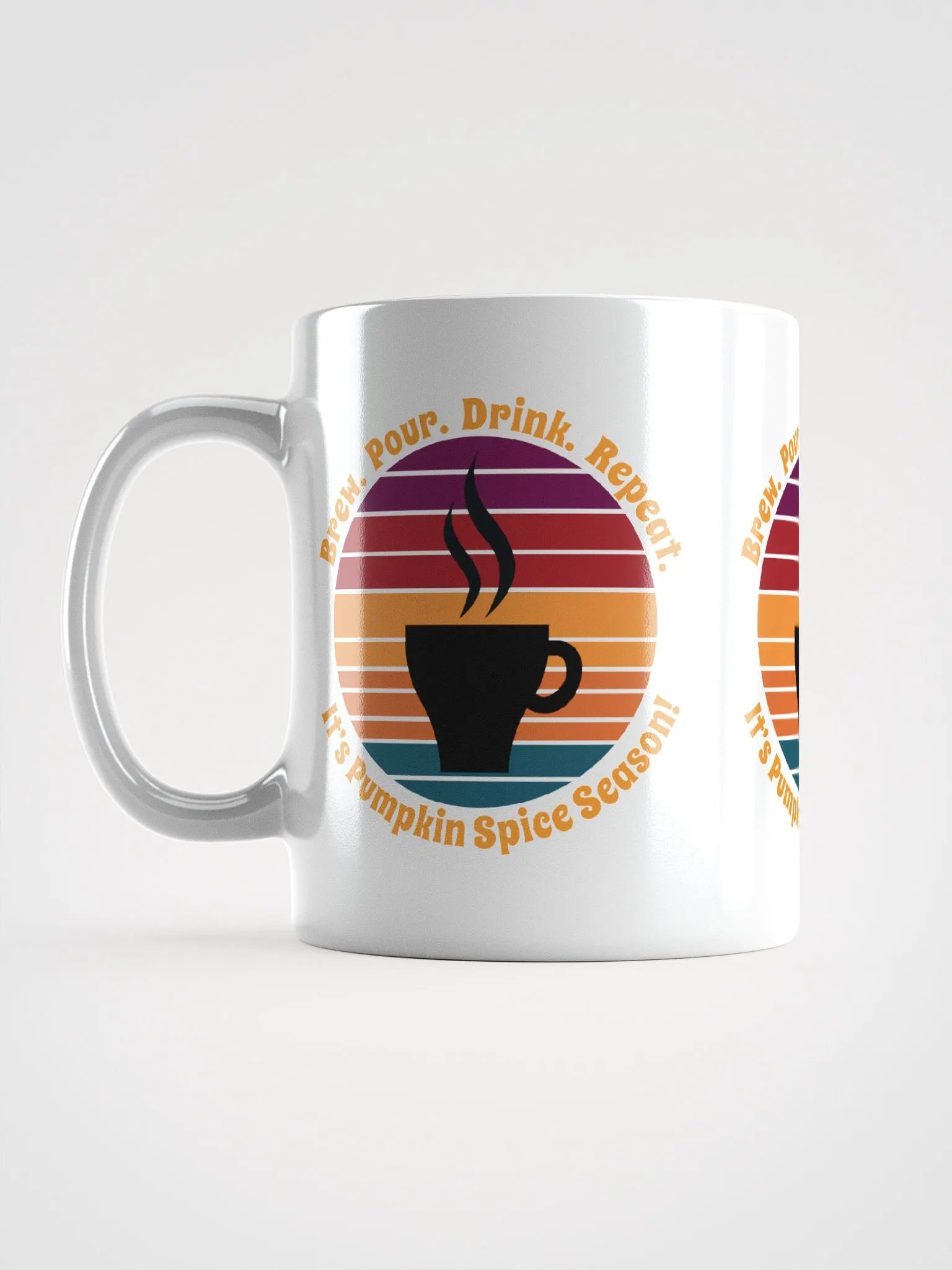Brew Pour Drink Repeat It's Pumpkin Spice Season product image (7)