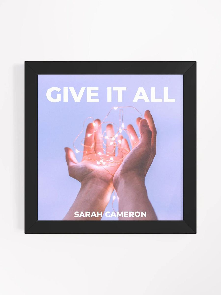 Give it All Framed Poster product image (1)