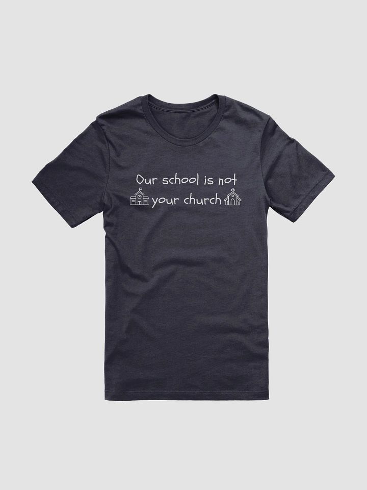 Our School Is Not Your Church Illustrated Tee product image (21)