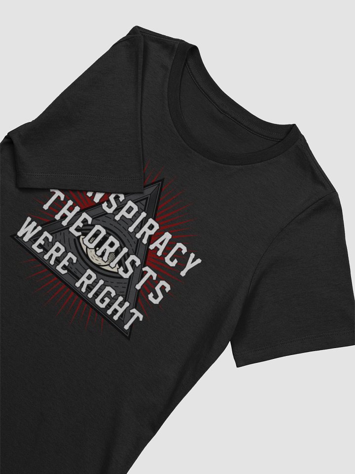 Conspiracy Theorists Were Right! - Women's product image (12)