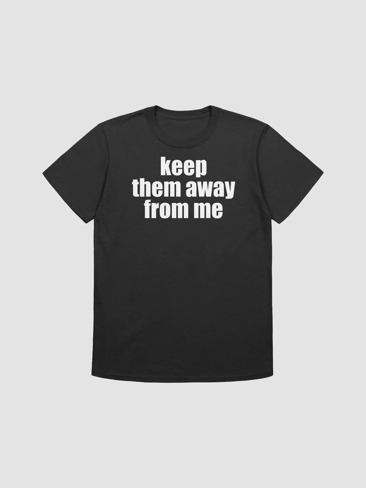 Keep Them Away From Me T-Shirt product image (3)
