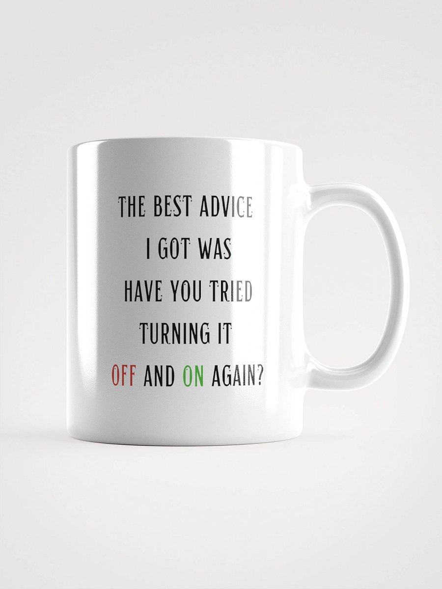 Have You Tried Turning It Off and On Again Mug product image (1)