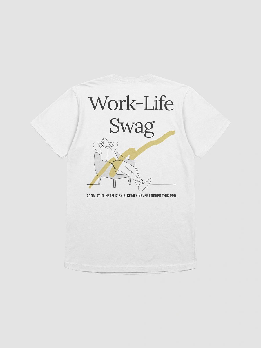 Work‑Life Swag T-Shirt product image (4)