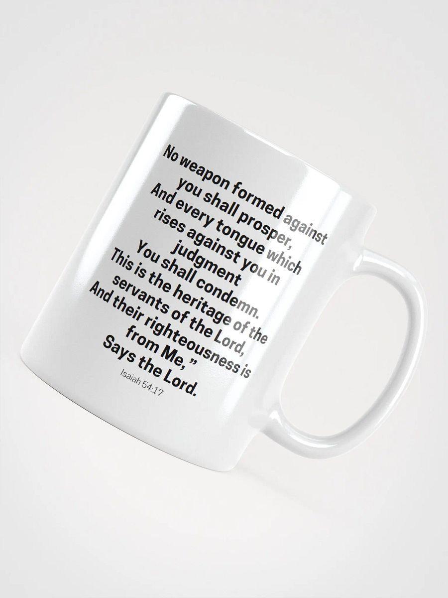 No Weapon Formed Against You Shall Prosper Isaiah 54:17 White Glossy Mug 11/15/20oz product image (4)