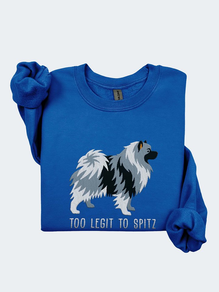 Too Legit to Spitz Sweatshirt (Embroidered) of a Keeshond(Gray) product image (1)