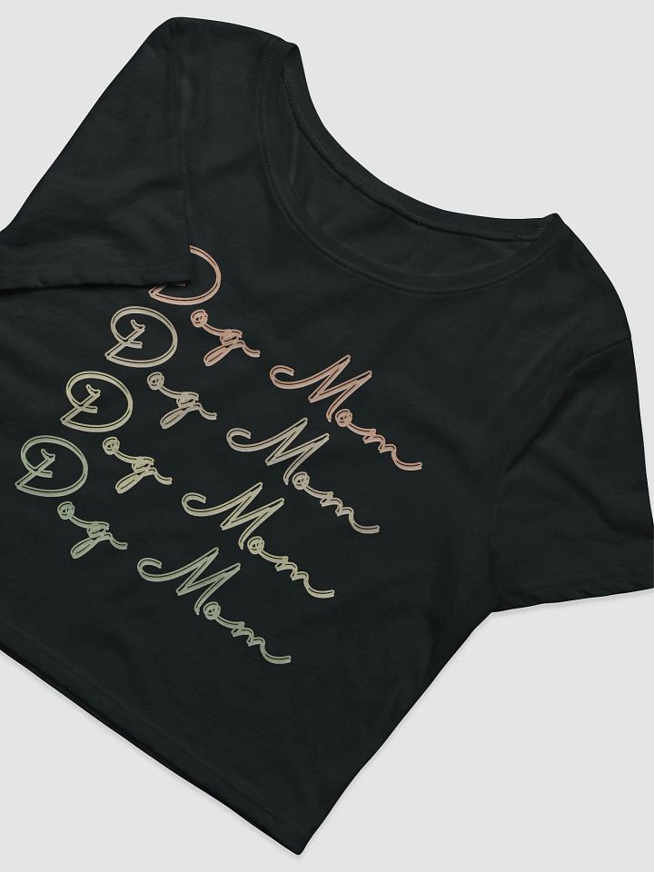 Dog Mom Cute and Colorful Cursive Lettering Crop Top Tee T-Shirt Baby Tee Look product image (2)