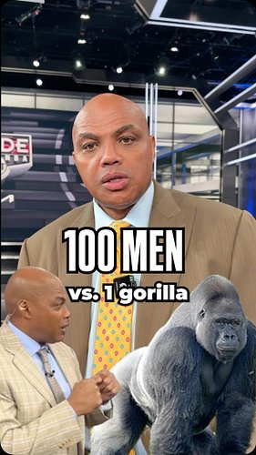 100 men vs 1 Gorilla. I’ll chime in.