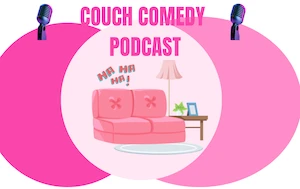 COUCH COMEDY PODCAST - Comedians in lingerie tell ALL - Episode 5 product image (1)
