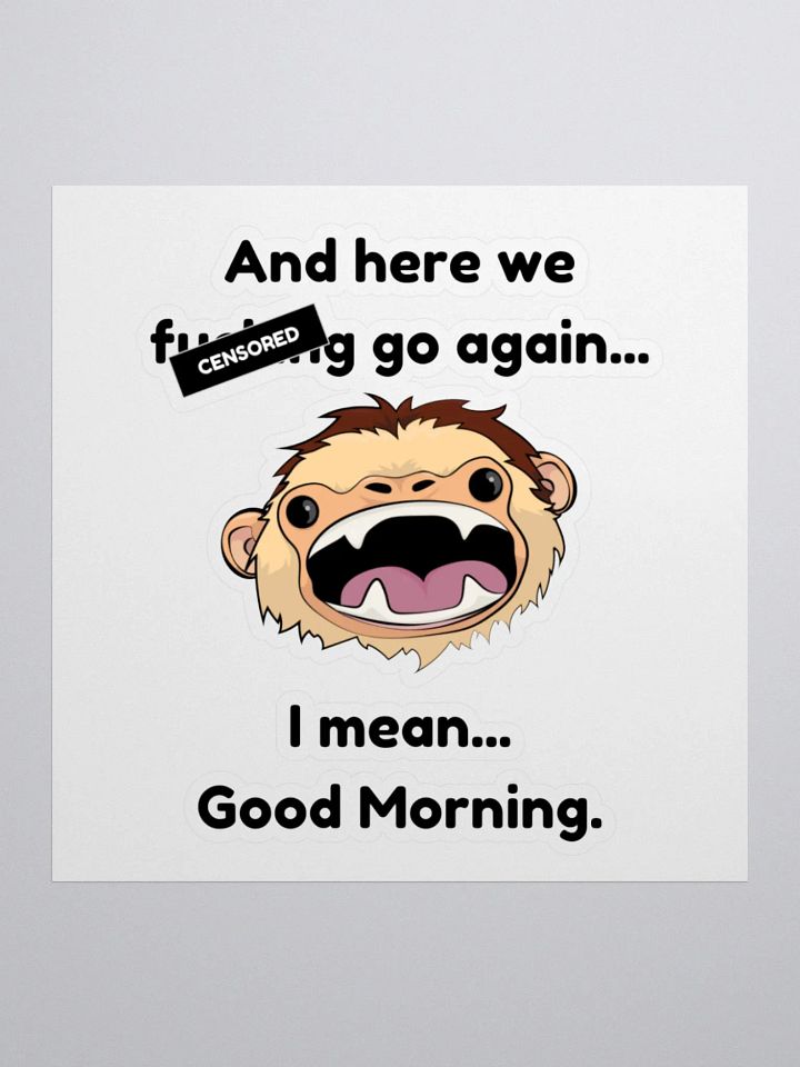 CENSORED (Black Bar) Here we f-king go again... Kiss Cut Sticker product image (2)