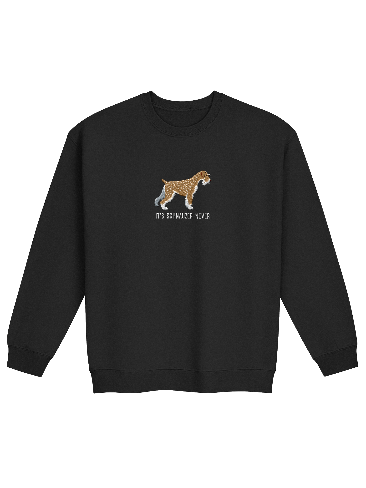 It's Schnauzer Never Sweatshirt (Embroidered) of a Standard Schnauzer(Wheaten) product image (4)