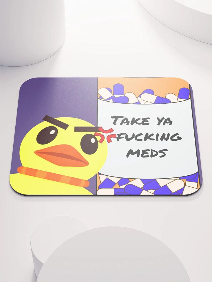 Take Ya F-ing Meds - Mouse pad product image (1)