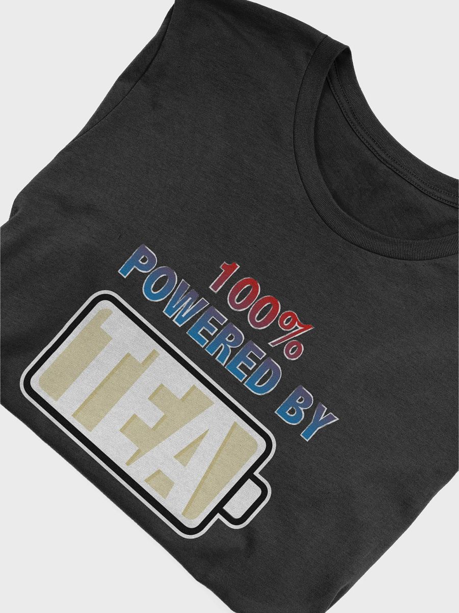 100% Powered By Tea T-Shirt product image (4)