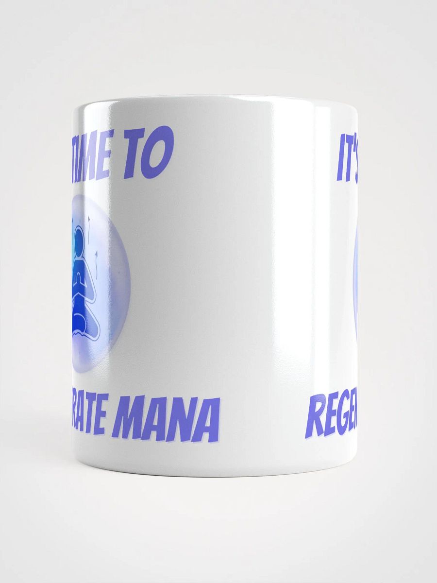 It's time to Regenerate Mana - Mug product image (13)