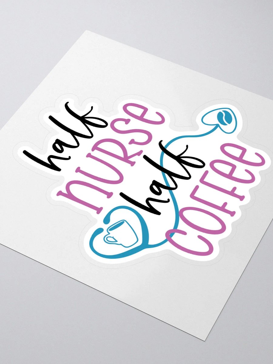 Half Nurse, Half Coffee Sticker product image (8)