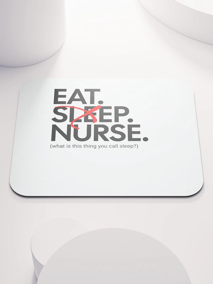 Eat Sleep Nurse Mousemat product image (1)