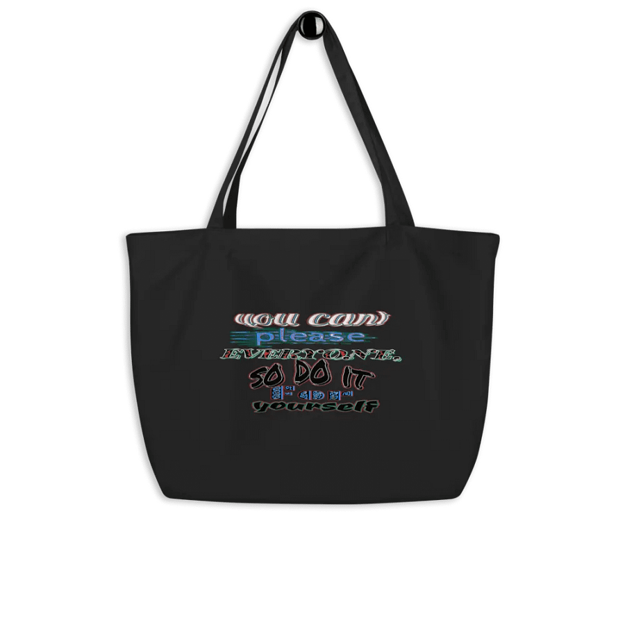 You Cant Please Everyone, So Do It For Yourself - Organic Cotton Tote product image (8)
