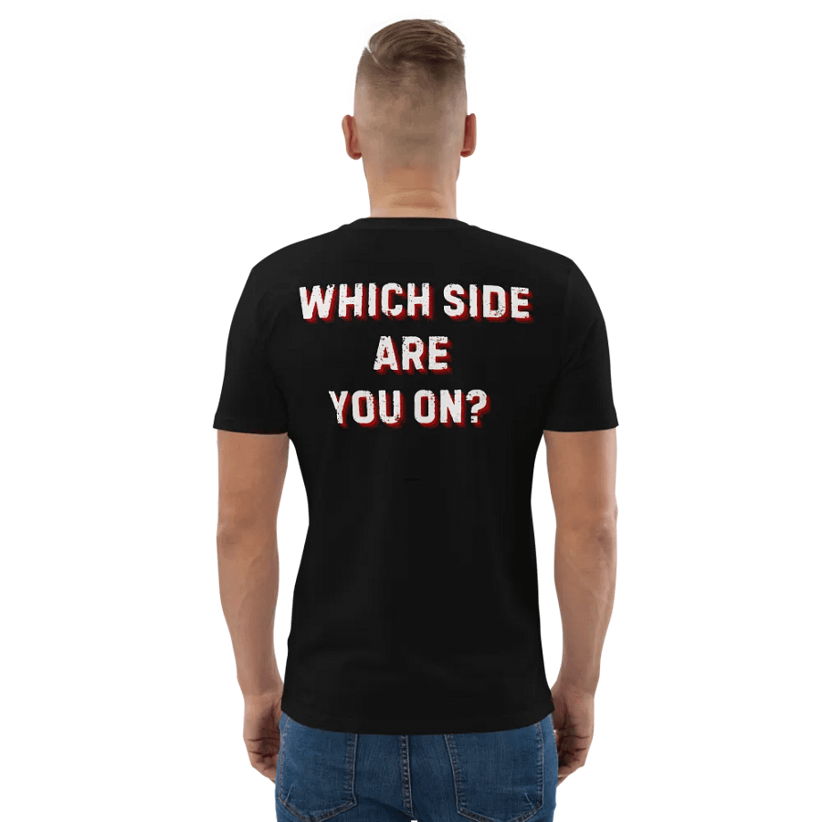 Which Side Are You On? Organic Cotton Tee product image (7)