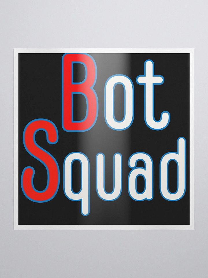 The Bot Squad Sticker! product image (1)