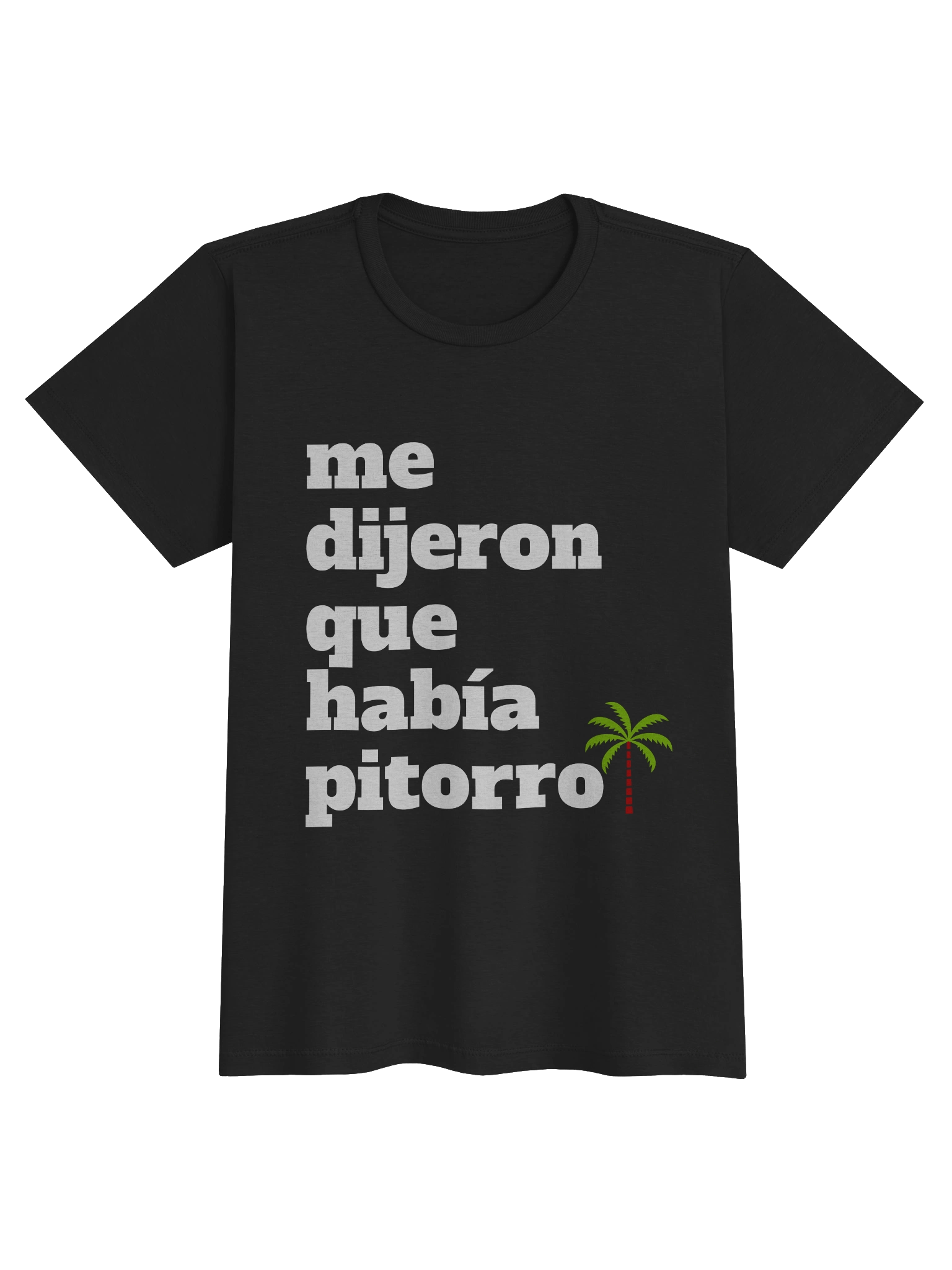 Me Dijeron Que Había Pitorro T-Shirt Mujer product image (1)