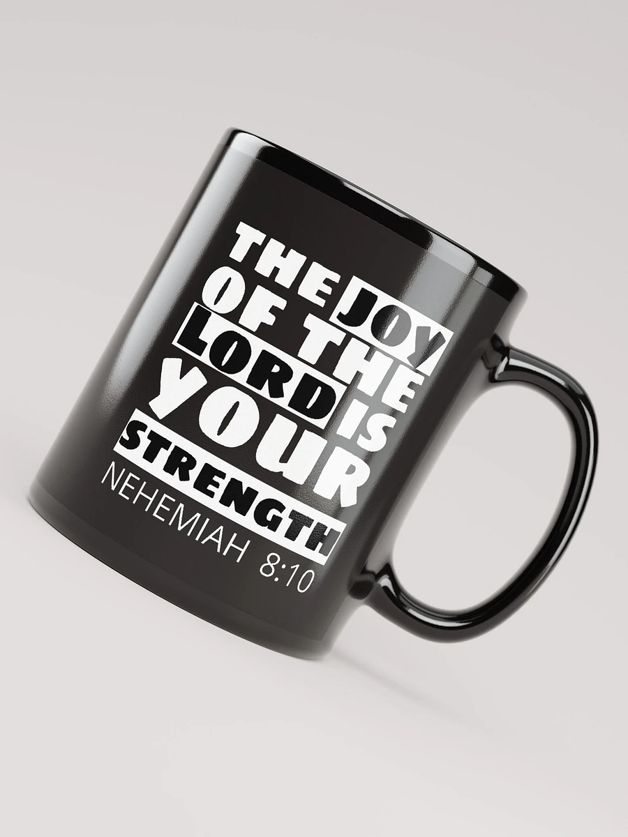 The Joy Of The Lord Is Your Strength- Nehemiah 8:10 Mug product image (5)