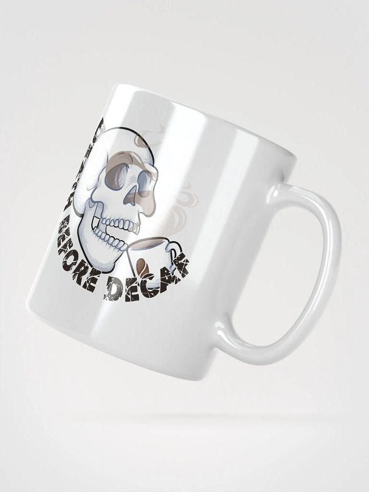 Death Before Decaf White Coffee Mug product image (2)
