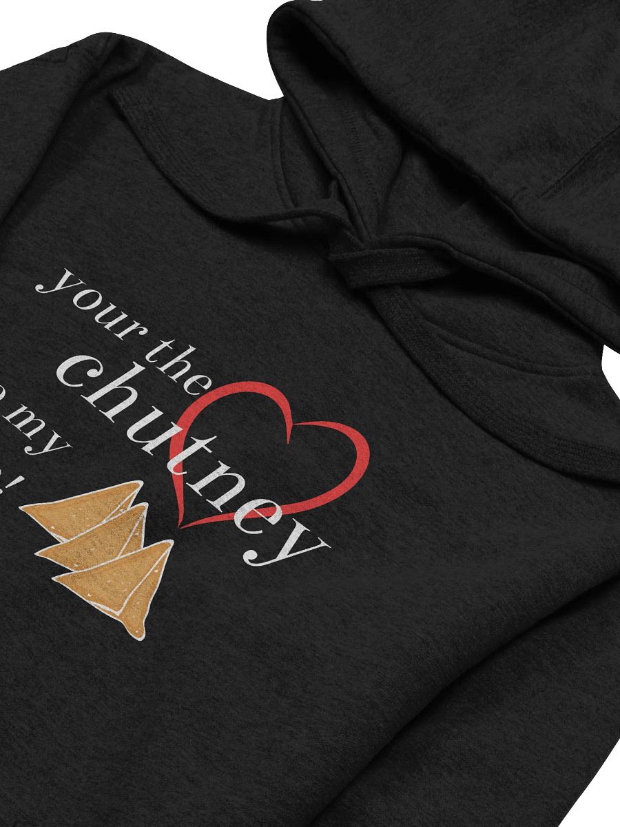 Your the Chutney to My Samosa Hoodie product image (2)