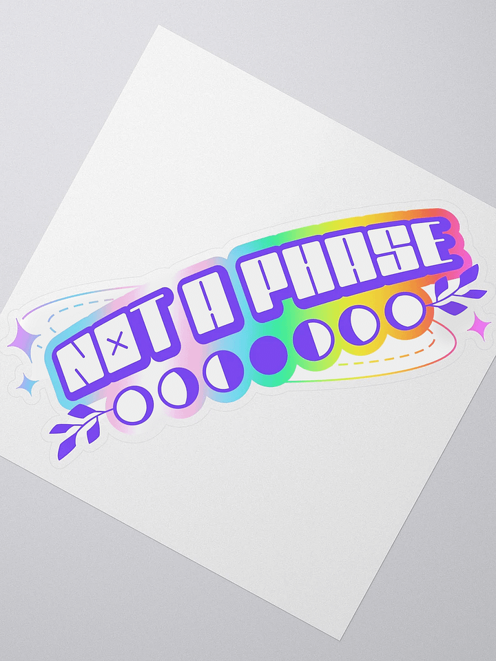NOT A PHASE STICKER product image (2)