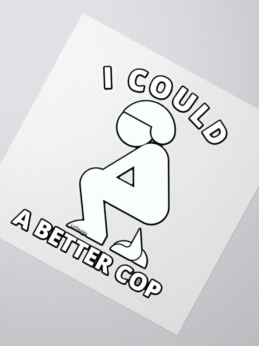 I COULD POOP A BETTER COP product image (6)