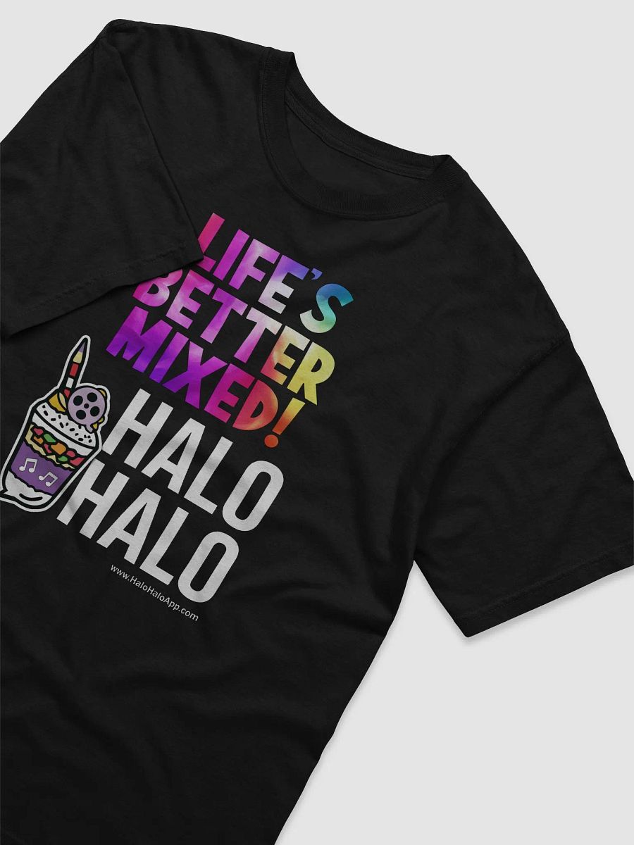 LIFE'S BETTER MIXED! HALO HALO T-Shirt product image (3)