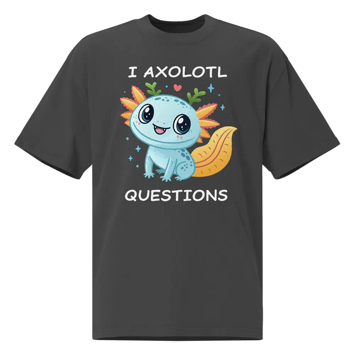 I Axolotl Questions Oversized Tee product image (1)